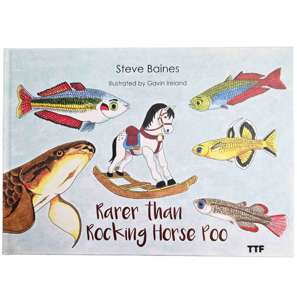 Rarer than Rocking Horse Poo by Steve Baines**