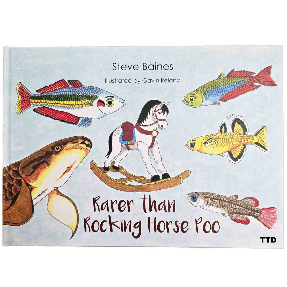 Rarer than Rocking Horse Poo by Steve Baines**